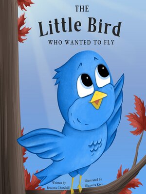 cover image of The Little Bird Who Wanted to Fly